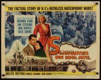 8t370 SLAUGHTER ON 10th AVE 1/2sh '57 Richard Egan, Jan Sterling, crime on NYC's waterfront!