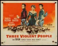 8t413 THREE VIOLENT PEOPLE style A 1/2sh '56 Anne Baxter between Charlton Heston & Gilbert Roland!