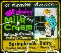 8x033 USE PLENTY OF MILK & CREAM advertising glass slide '20s a health habit, cottage cheese too!