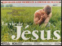 8y623 LIFE OF JESUS advance British quad '97 La Vie de Jesus, Dumont, image of beat-up guy in field!