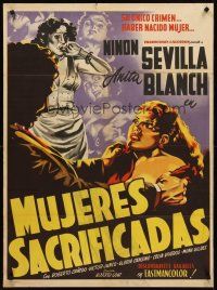 8y389 MUJERES SACRIFICADAS Mexican poster '52 Ninon Sevilla, Anita Blanch, cool art!