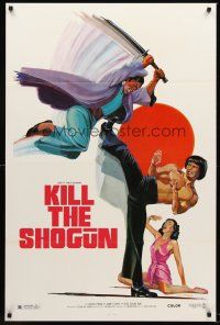 8z426 KILL THE SHOGUN 1sh '81 cool Ken Hoff kung fu artwork, Bruce Lee look-alike!