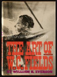 9a206 ART OF W.C. FIELDS first edition hardcover book '67 an illustreated biography of the actor!