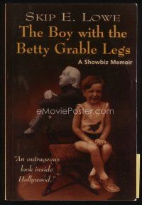 9a236 BOY WITH THE BETTY GRABLE LEGS signed first edition softcover book '01 by author Skip Lowe!