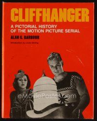 9a207 CLIFFHANGER: A PICTORIAL HISTORY OF THE MOTION PICTURE SERIAL 1st edition hardcover book '77