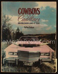 9a237 COWBOYS & CADILLACS first edition softcover book '83 How Hollywood Looks at Texas!