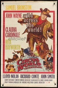 9c129 CIRCUS WORLD 1sh '65 Claudia Cardinale, John Wayne is wild across the world!