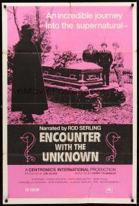 9c206 ENCOUNTER WITH THE UNKNOWN 1sh '73 an incredible journey into the supernatural!