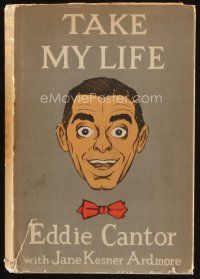 9e201 TAKE MY LIFE first edition hardcover book '57 Eddie Cantor's autobiography!