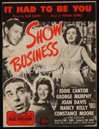 9e341 SHOW BUSINESS sheet music '44 Eddie Cantor, Constance Moore, It Had to Be You!