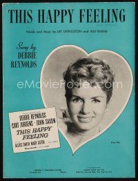 9e354 THIS HAPPY FEELING sheet music '58 great portrait of Debbie Reynolds, the title song!