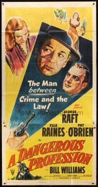 9f573 DANGEROUS PROFESSION 3sh '49 art of George Raft, Ella Raines & Pat O'Brien, film noir!