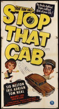 9f774 STOP THAT CAB 3sh '51 Sid Melton, Iris Adrian, Tom Neal, wacky art of old taxi!