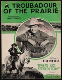9h381 WHERE THE BUFFALO ROAM sheet music '38 Tex Ritter, A Troubadour Of The Prairie!
