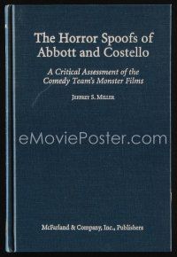 9m209 HORROR SPOOFS OF ABBOTT & COSTELLO first edition hardcover book '00 a critical assessment!