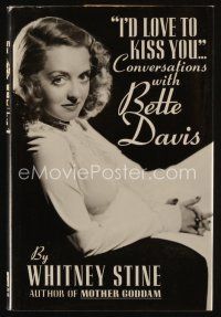 9m211 I'D LOVE TO KISS YOU first edition hardcover book '90 Conversations with Bette Davis!