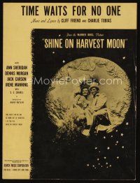 9m434 SHINE ON HARVEST MOON sheet music '44 Ann Sheridan, Dennis Morgan, Time Waits for No One!
