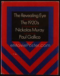 9s230 REVEALING EYE first edition hardcover book '67 personalities of the 1920s by Muray & Gallico!