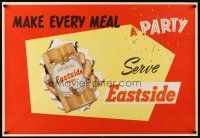 9w076 MAKE EVERY MEAL A PARTY 29x42 advertising poster '50s serve Eastside Beer!