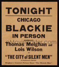 9z368 CITY OF SILENT MEN herald '21 Thomas Meighan, Lois Wilson, Chicago Blackie in person!