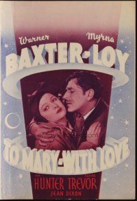 9z569 TO MARY - WITH LOVE herald '36 romantic images of Myrna Loy & Warner Baxter!