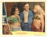 1c346 KILL OR BE KILLED LC #3 '50 Lawrence Tierney between two sexy barely-dressed ladies!