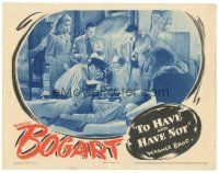 1c436 TO HAVE & HAVE NOT LC '44 Humphrey Bogart & Lauren Bacall, directed by Howard Hawks!
