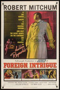 1e270 FOREIGN INTRIGUE 1sh '56 Robert Mitchum is the hunted, secret agents are the hunters!