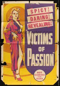 1e928 VICTIMS OF PASSION 1sh '37 spicy, daring & revealing, sexy full-length art!