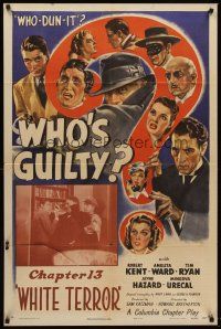 1e961 WHO'S GUILTY chapter 13 1sh '45 Robert Kent & Amelita Ward mystery serial, White Terror!
