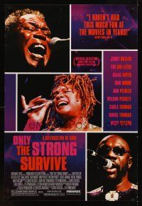 1g527 ONLY THE STRONG SURVIVE DS 1sh '03 Jerry Butler, The Chi-Lites, Isaac Hayes!