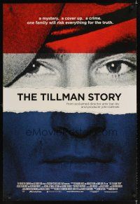 1g727 TILLMAN STORY DS 1sh '10 Pat Tillman, military cover-up documentary!