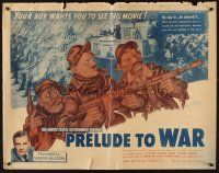 1j046 PRELUDE TO WAR style B 1/2sh '43 Frank Capra & Anatole Litvak World War II documentary!