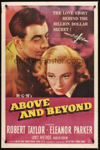 1r024 ABOVE & BEYOND 1sh '52 great romantic close up of pilot Robert Taylor & Eleanor Parker!