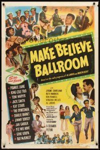 1r569 MAKE BELIEVE BALLROOM 1sh '49 Frankie Lane, Nat King Cole, Jimmy Dorsey!