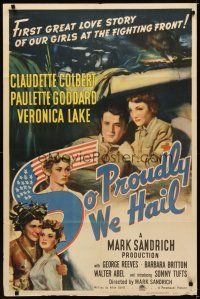 1r825 SO PROUDLY WE HAIL style A 1sh '43 George Reeves, Colbert, Veronica Lake & Paulette Goddard!