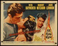 1y159 FIRE DOWN BELOW style A 1/2sh '57 sexy Rita Hayworth, Robert Mitchum & Jack Lemmon!