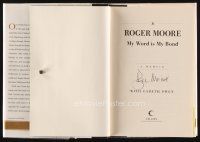 2a192 ROGER MOORE signed first Collins edition hardcover book '08 his biography My Word Is My Bond!