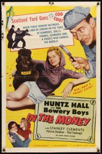2d457 IN THE MONEY 1sh '58 Huntz Hall & The Bowery Boys are the daffy dragnet!