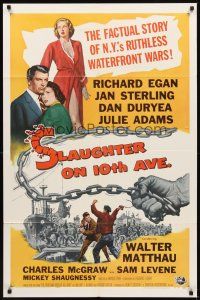 2d810 SLAUGHTER ON 10th AVE 1sh '57 Richard Egan, Jan Sterling, crime on NYC's waterfront!