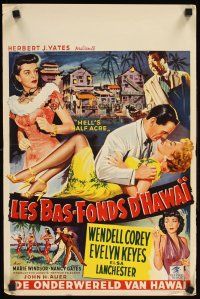 2f254 HELL'S HALF ACRE Belgian '54 Wendell Corey romances sexy Evelyn Keyes in Hawaii!