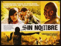 2f761 SIN NOMBRE DS British quad '09 Cary Fukunaga, the greatest sin of all is risking nothing!