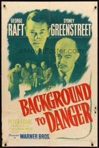 2j084 BACKGROUND TO DANGER 1sh '43 George Raft, Sydney Greenstreet & Peter Lorre in Turkey!
