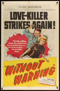 2j972 WITHOUT WARNING 1sh '52 artwork of the Love-Killer about to stab his victim!