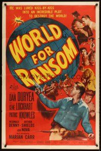 2j980 WORLD FOR RANSOM 1sh '54 Robert Aldrich, Dan Duryea holds the fate of the world!