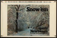 2k270 SNOW 'EM QUOTE NEWSWEEK printer's test 27x41 advertising poster '80s snowy image of forest!