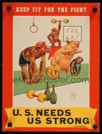2k017 U.S. NEEDS US STRONG 12x16 WWII war poster '40s Wood art of animals, keep fit for fight!