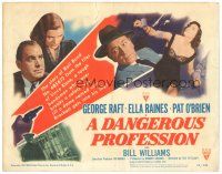 2p040 DANGEROUS PROFESSION TC '49 George Raft, Ella Raines & Pat O'Brien, film noir!