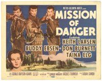 2p711 MISSION OF DANGER TC '59 Buddy Ebsen, Keith Larsen, Don Burnett, Taina Elg!