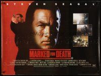 2r824 MARKED FOR DEATH British quad '90 tough guy Steven Seagal is a good cop in a bad mood!